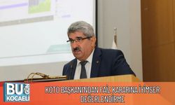 KOTO Başkanı’ndan Faiz Kararına İyimser Değerlendirme