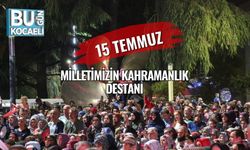 15 Temmuz: Milletimizin Kahramanlık Destanı