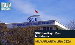 SGK’dan Kayıt Dışı İstihdama Milyarlarca Lira Ceza