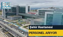 Şehir Hastanesine Personel Arıyor