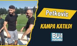 Petkovic Kampa Katıldı