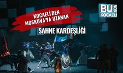 Kocaeli'den Moskova'ya uzanan sahne kardeşliği