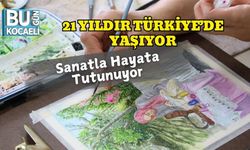 21 Yıldır Türkiye’de Yaşıyor, Sanatla Hayata Tutunuyor