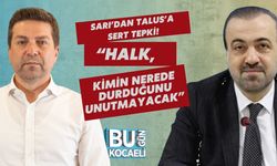 Sarı’dan Talus’a Sert Tepki! “Halk, Kimin Nerede Durduğunu Unutmayacak”