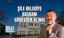 Şile Belediye Başkanı Görevden Alındı
