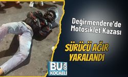 Değirmendere'de Motosiklet Kazası: Sürücü Ağır Yaralandı