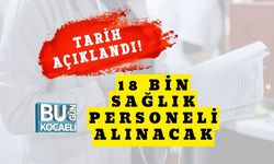 Tarih Açıklandı! 18 Bin Sağlık Personeli Alınacak