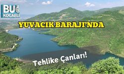 Yuvacık Barajı’nda Tehlike Çanları!