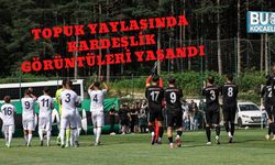 Topuk Yaylasında Kardeşlik Görüntüleri Yaşandı