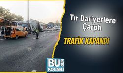 Tır Bariyerlere Çarptı, Trafik Kapandı