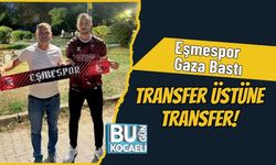 Eşmespor Gaza Bastı: Transfer Üstüne Transfer!