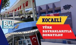 Kocaeli Türk Bayraklarıyla Donatıldı!