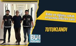 Baba ve oğlunu sokak ortasında öldüren zanlı tutuklandı