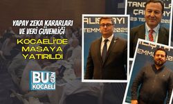 Yapay Zeka Kararları ve Veri Güvenliği Kocaeli’de Masaya Yatırıldı