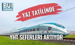 Yaz Tatilinde YHT Seferleri Artıyor