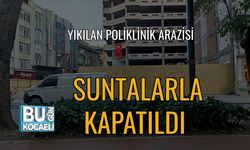 Yıkılan Poliklinik Arazisi Suntalarla Kapatıldı