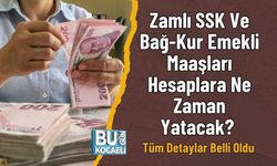 Zamlı SSK Ve Bağ-Kur Emekli Maaşları Hesaplara Ne Zaman Yatacak? Tüm Detaylar Belli Oldu