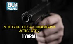 Motosikletli Saldırganların Açtığı Ateş: 1 Yaralı
