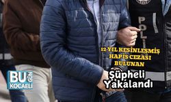 12 Yıl Kesinleşmiş Hapis Cezası Bulunan Şüpheli Yakalandı