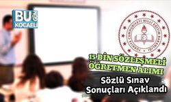 15 Bin Sözleşmeli Öğretmen Alımı Sözlü Sınav Sonuçları Açıklandı