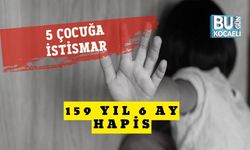5 Çocuğa İstismar 159 Yıl 6 Ay Hapis