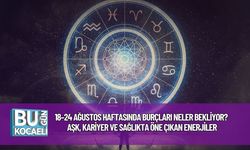 18–24 Ağustos Haftasında Burçları Neler Bekliyor? Aşk, Kariyer ve Sağlıkta Öne Çıkan Enerjiler