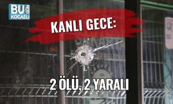 Kanlı Gece: 2 Ölü, 2 Yaralı