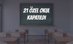 21 Özel Okul Kapatıldı