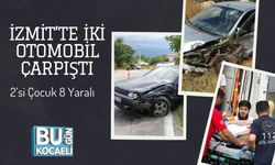 İzmit’te İki Otomobil Çarpıştı: 2’si Çocuk 8 Yaralı