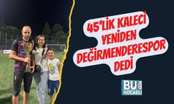 45’lik Kaleci Yeniden Değirmenderespor Dedi