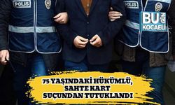 75 Yaşındaki Hükümlü, Sahte Kart Suçundan Tutuklandı