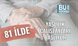 81 İlde Yaşlılık Çalıştayları Başlıyor