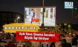 Kartepe’de Açık Hava Sinema Geceleri Büyük İlgi Görüyor