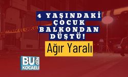 4 Yaşındaki Çocuk Balkondan Düştü! Ağır Yaralı