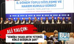 Ali Yalçın: “Sendika Yasası Artık Yetersiz, Köklü Değişiklik Şart”