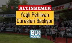 Altınkemer Yağlı Pehlivan Güreşleri Başlıyor