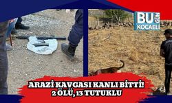 Arazi Kavgası Kanlı Bitti! 2 Ölü, 13 Tutuklu