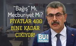 “Bağış” Mı, Mecburiyet Mi? Fiyatlar 400 Bine Kadar Çıkıyor!