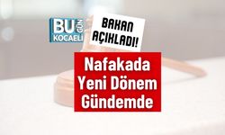 Bakan Açıkladı! Nafakada Yeni Dönem Gündemde