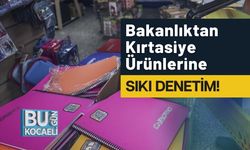 Bakanlıktan Kırtasiye Ürünlerine Sıkı Denetim!