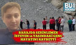 Barajda Serinlemek İsteyen 16 Yaşındaki Genç Hayatını Kaybetti