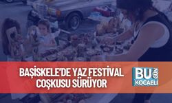 Başiskele’de Yaz Festival Coşkusu Sürüyor
