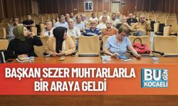 Başkan Sezer Muhtarlarla Bir Araya Geldi