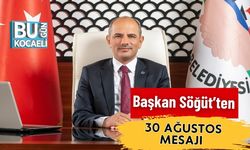 Başkan Söğüt’ten 30 Ağustos Mesajı