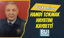 Başkomiser Hamdi Tokmak Hayatını Kaybetti
