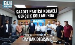Saadet Partisi Kocaeli Gençlik Kolları’nda Bayrak Değişimi