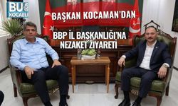 Başkan Kocaman’dan BBP İl Başkanlığı’na Nezaket Ziyareti