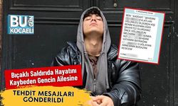 Bıçaklı Saldırıda Hayatını Kaybeden Gencin Ailesine Tehdit Mesajları Gönderildi