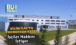 Bilim İlaç’ta Promosyon Krizi! İşçiler Hakkını İstiyor
