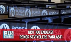 BIST 100 Endeksi Rekor Seviyelere Yaklaştı